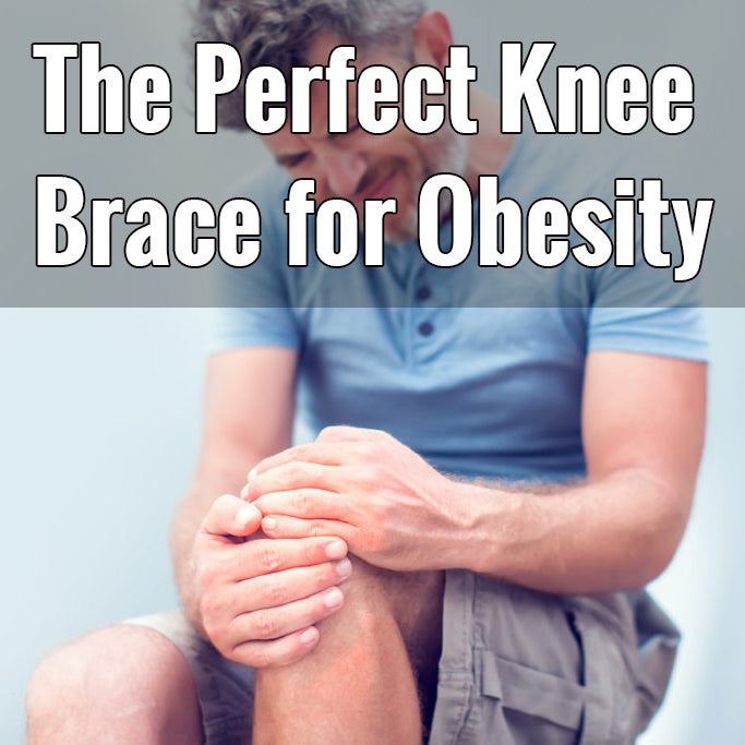 Alleviate Obesity Knee Pain with the Perfect Knee Brace